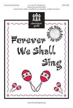 Forever We Shall Sing by - Paradowski John - for Unison/2-Part