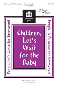 Children Let's Wait For The Baby by Keesecker Thomas for Sat Sacred (Opt/sat(b))