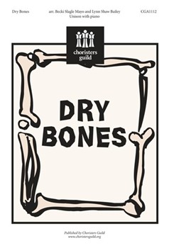 Dry Bones by - Bailey and Mayo - for Unison