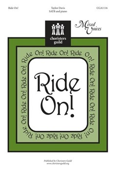 Ride On by Davis Taylor for SATB