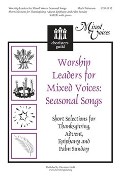 Worship Leaders For Mixed Voices by Patterson Mark - Seasonal Songs - for SATB
