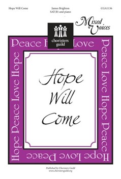 Hope Will Come by Brighton James for SATB
