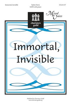 Immortal Invisible by Davis Taylor for SATB
