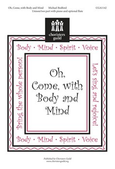 Oh Come With Body & Mind by Bedford Michael for Unison/2-Part
