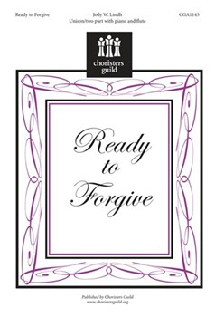 Ready To Forgive by Lindh Jody for Unison/2-Part