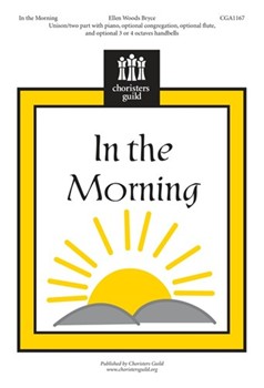 In The Morning by Bryce Ellen Woods for Unison/2-Part