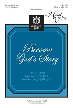 Become God's Story by Pote Allen for SATB