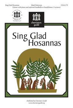 Sing Glad Hosannas by Patterson Mark for Unison
