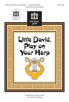 Little David Play On Your Harp by Bailey Lynn Shaw for Unison/2-Part