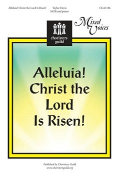 Alleluia Christ The Lord Is Risen by Davis Taylor for SATB