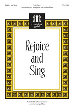 Rejoice & Sing by Curry Craig for Unison/2-Part