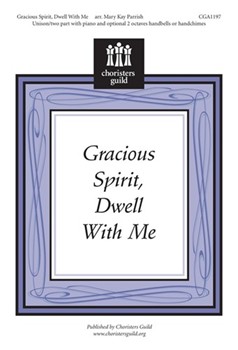 Gracious Spirit Dwell With Me by - Parrish Mary - for Unison/2-Part