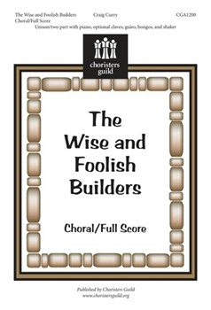 Wise And Foolish Builders by Curry Craig for Unison/2-Part
