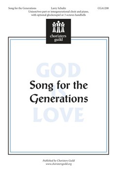 Song For The Generations by Schultz Larry E for Unison/2-Part