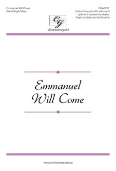 Emmanuel Will Come by Mayo Becki Slagle for Unison/2-Part