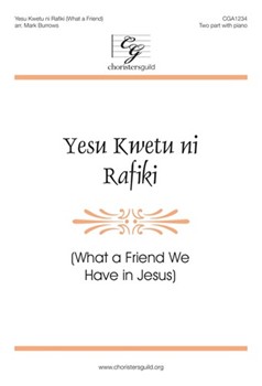 Yesu Kwetu Ni Rafiki by - Burrows Mark - for 2-Part