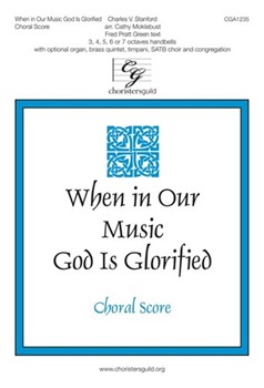 When in Our Music God Is Glorified by - Moklebust Cathy - for SATB
