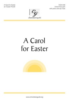 Carol For Easter by - Powell Susan - for Unison/2-Part