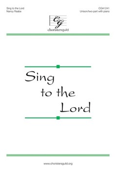 Sing To The Lord by Raabe Nancy for Unison/2-Part