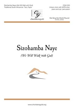 Sizohamba Naye (We Will Walk With God) by - Taylor Terry - for SATB
