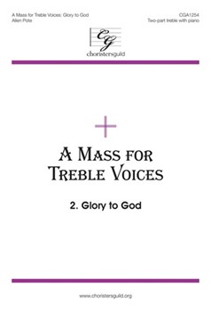 Glory To God Fr Mass For Treble Voices by Pote Allen for SA
