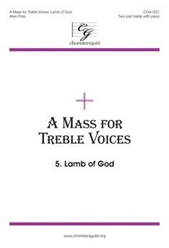 Lamb Of God Fr Mass For Treble Voices by Pote Allen for SA