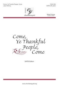 Come Ye Thankful People Come by McCoy Jason for SATB