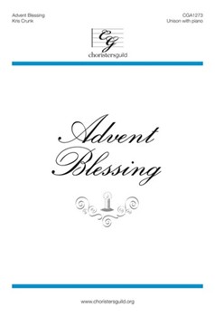 Advent Blessing by Crunk Kris for Unison