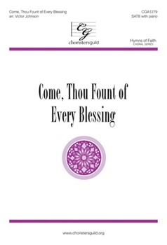 Come Thou Fount Of Every Blessing by - Johnson Victor C - for SATB