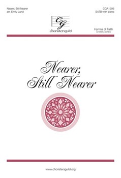 Nearer Still Nearer by - Lund Emily - for SATB