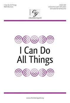 I Can Do All Things by Burrows Mark for Unison/2-Part