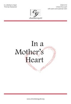 In A Mother's Heart by Keesecker Thomas for Unison/2-Part