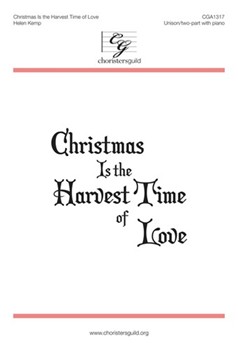 Christmas Is the Harvest Time of Love by Kemp Helen for Unison/2-Part