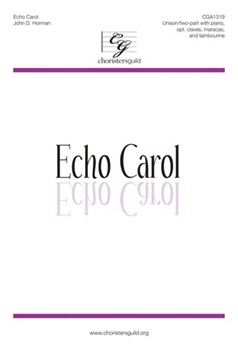Echo Carol by Horman John for Unison/2-Part