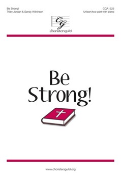 Be Strong by Jordan and Wilkinson for Unison/2-Part