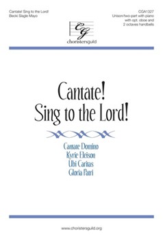 Cantate Sing to the Lord by Mayo Becki Slagle for Unison/2-Part