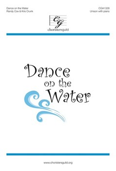 Dance on the Water by Cox and Crunk for Unison