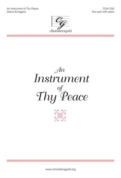 Instrument of Thy Peace by Scroggins Debra for 2-Part