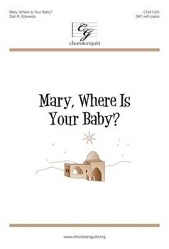 Mary Where Is Your Baby by Edwards Dan for SAT