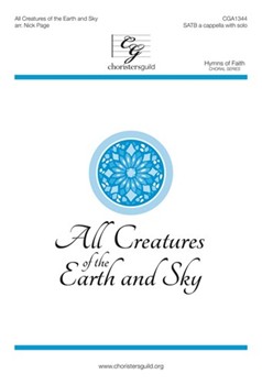 All Creatures of the Earth and Sky by - Page Nick - for SATB a cappella