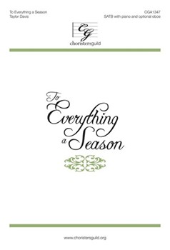 To Everything a Season by Davis Taylor for SATB and Piano