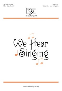 We Hear Singing by Kerrick Mary Ellen for Unison/2-Part and Piano