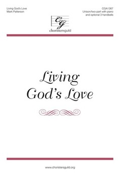 Living God's Love by Patterson Mark for Unison/2-Part