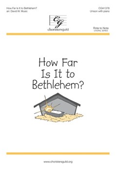 How Far Is It to Bethlehem? by - Music David W - for Unison and Piano
