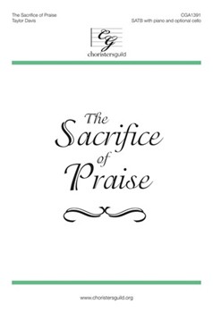 Sacrifice of Praise by Davis Taylor for SATB