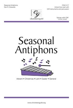 Seasonal Antiphons by Edwards Dan R for Unison/2-Part