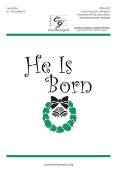 He is Born by Manor Trevor for Unison/2-Part and Piano