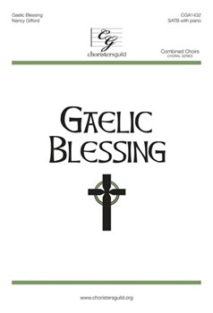 Gaelic Blessing by Gifford Nancy for SATB and Piano