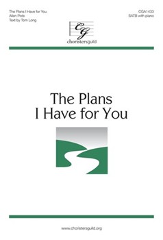 Plans I Have for You by Pote Allen for SATB and Piano