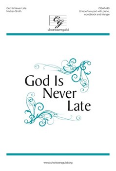God Is Never Late by Smith Nathan for Unison/2-Part and Piano